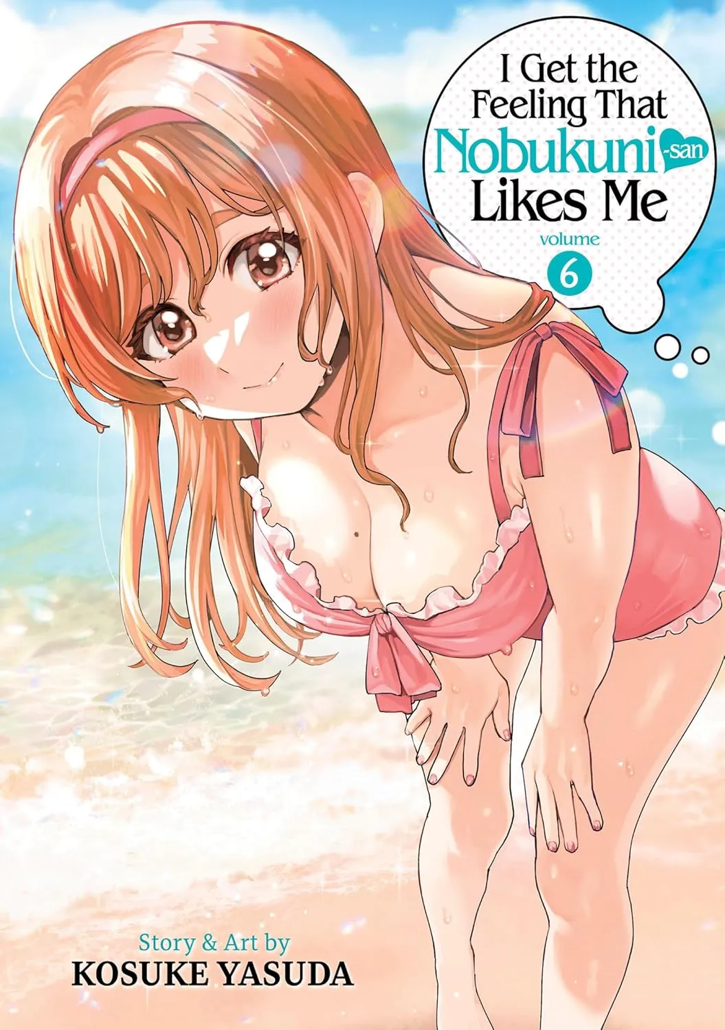 I Get the Feeling That Nobukuni-san Likes Me, Vol. 6