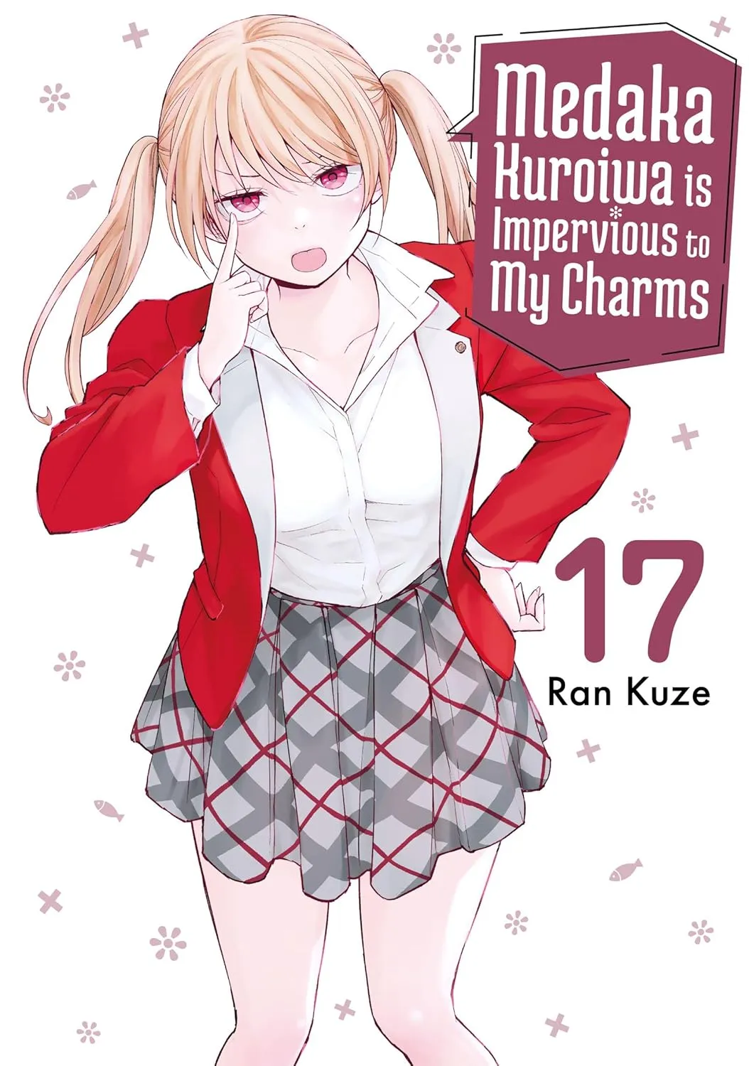 Medaka Kuroiwa is Impervious to My Charms, Vol. 17