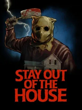 Stay Out of the House