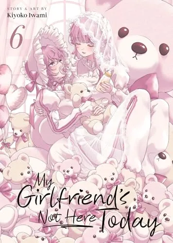 My Girlfriend's Not Here Today Vol. 6