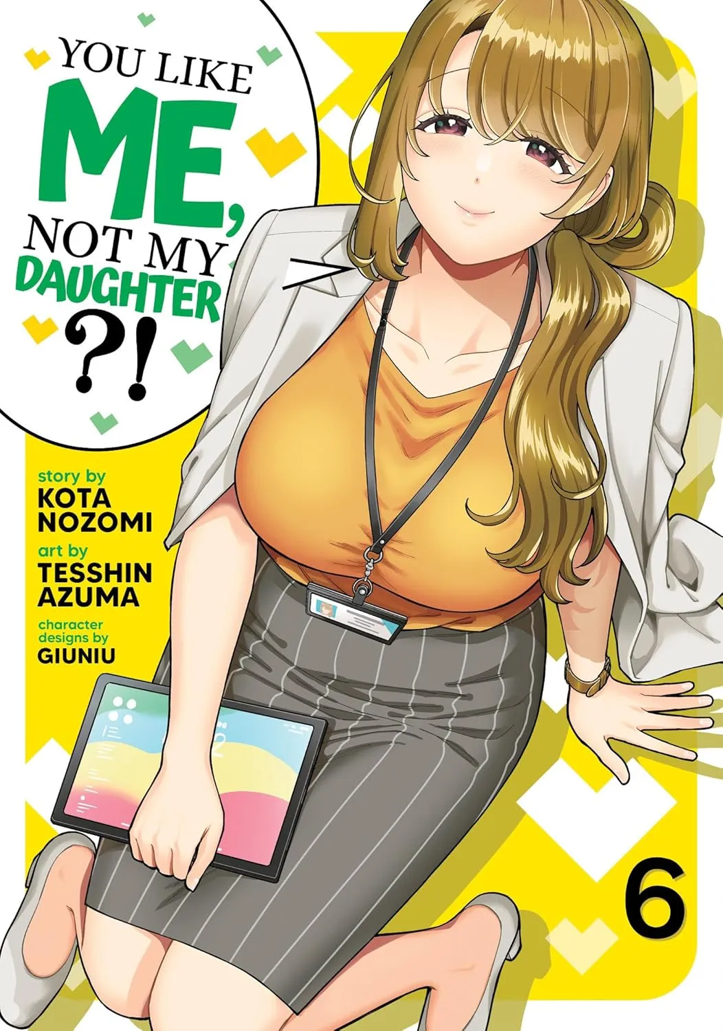 You Like Me, Not My Daughter?!, Vol. 6