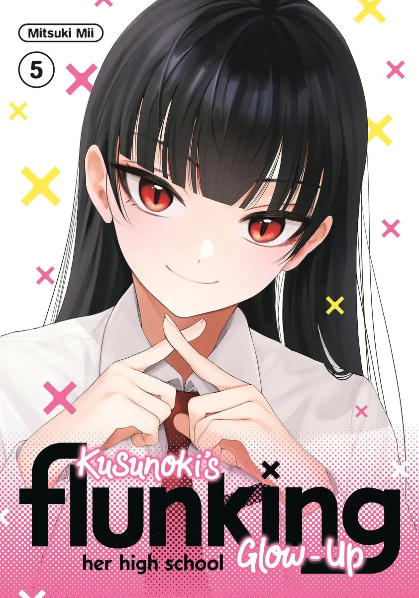 Kusunoki's Flunking Her High School Glow-Up, Vol. 5
