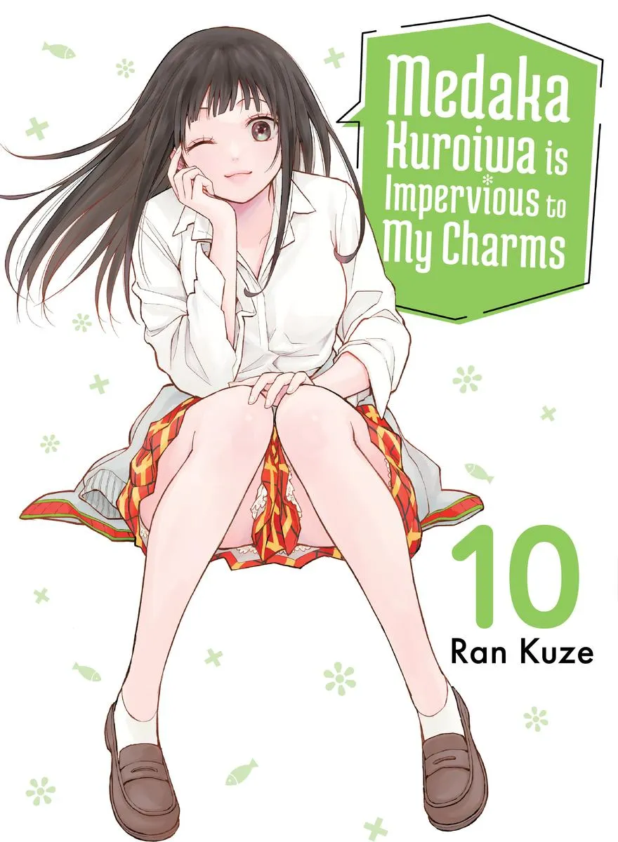 Medaka Kuroiwa Is Impervious to My Charms, Vol. 10