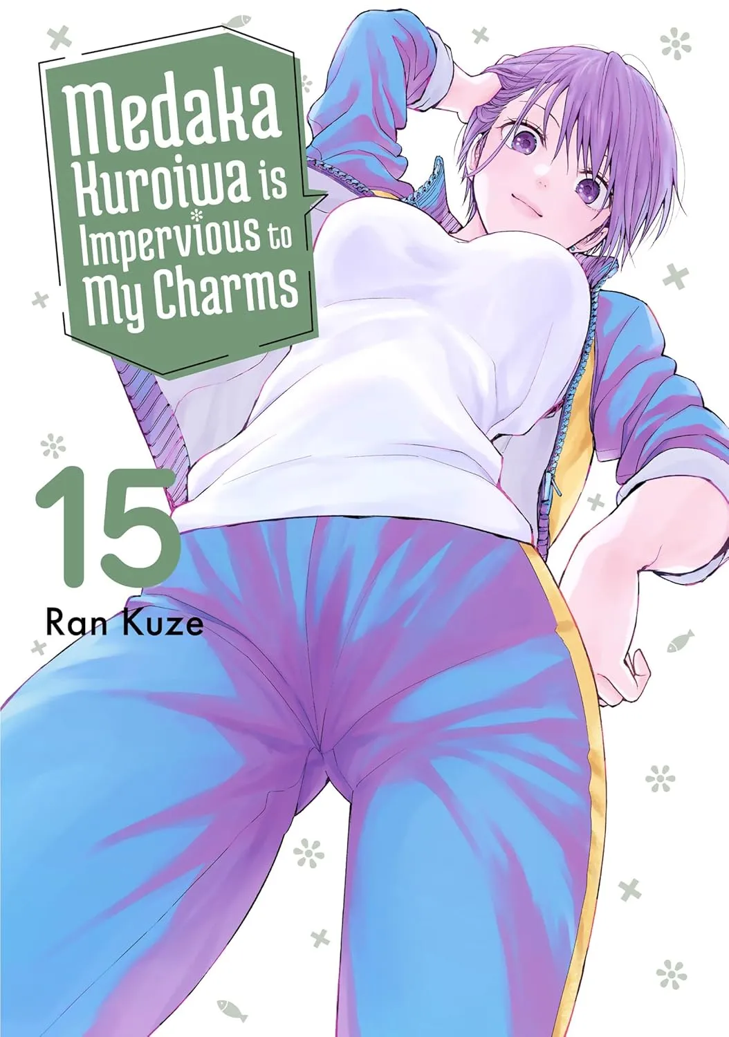 Medaka Kuroiwa is Impervious to My Charms, Vol. 15